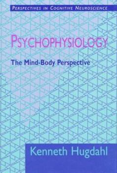 Hardcover Psychophysiology: The Mind-Body Perspective Book