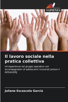 Paperback Il lavoro sociale nella pratica collettiva [Italian] Book