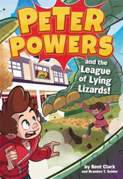 Paperback Peter Powers and the League of Lying Lizards! Book