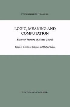 Paperback Logic, Meaning and Computation: Essays in Memory of Alonzo Church Book