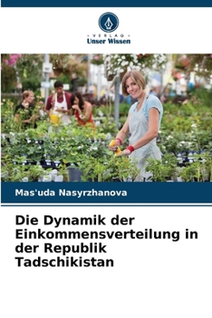 Paperback Die Dynamik der Einkommensverteilung in der Republik Tadschikistan [German] Book