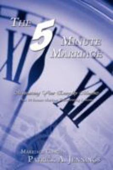Paperback The 5 Minute Marriage: Maximizing Your Everyday Moments Book