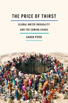 Hardcover The Price of Thirst: Global Water Inequality and the Coming Chaos Book