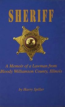 Paperback Sheriff: A Memoir of a Lawman from Bloody Williamson County, Illinois Book