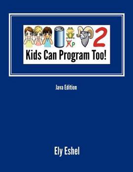 Paperback Kids Can Program Too!: Second Java Edition Book