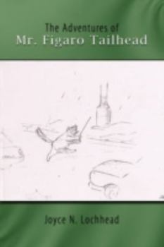 Paperback The Adventures of Mr. Figaro Tailhead Book