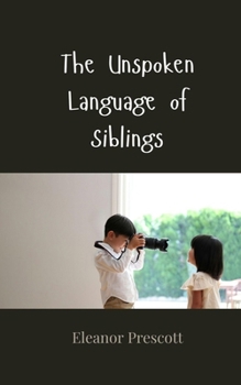 Paperback The Unspoken Language of Siblings Book