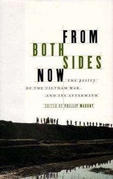 Hardcover From Both Sides Now: The Poetry of the Vietnam War and Its Aftermath Book