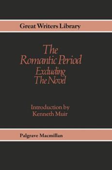 The Romantic Period: Excluding the Novel