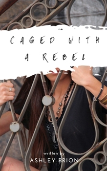 Paperback Caged With A Rebel Book