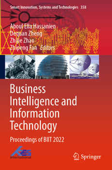 Business Intelligence and Information Technology: Proceedings of BIIT 2022 (Smart Innovation, Systems and Technologies, 358)