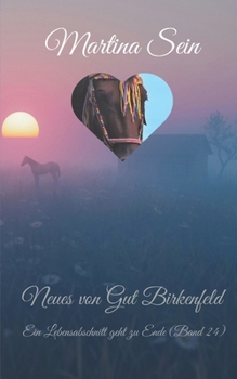 Neues von Gut Birkenfeld: Ein Lebensabschnitt geht zu Ende - Book #24 of the Neues von Gut Birkenfeld