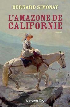 Paperback L'Amazone de Californie [French] Book