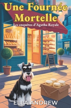 Une Fournée Mortelle: Les enquêtes d’Agatha Royale