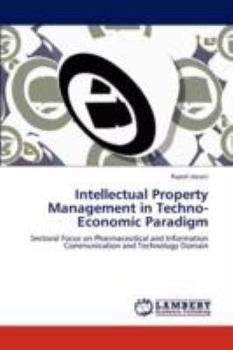Paperback Intellectual Property Management in Techno-Economic Paradigm Book