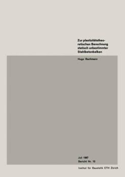 Paperback Zur Plastizitätstheoretischen Berechnung Statisch Unbestimmter Stahlbetonbalken [German] Book