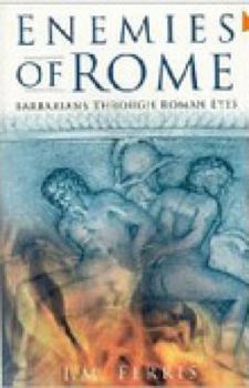 Paperback Enemies of Rome: Barbarians Through Roman Eyes Book