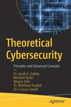 Paperback Theoretical Cybersecurity: Principles and Advanced Concepts Book