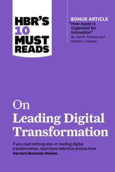 Paperback Hbr's 10 Must Reads on Leading Digital Transformation (with Bonus Article How Apple Is Organized for Innovation by Joel M. Podolny and Morten T. Hanse Book