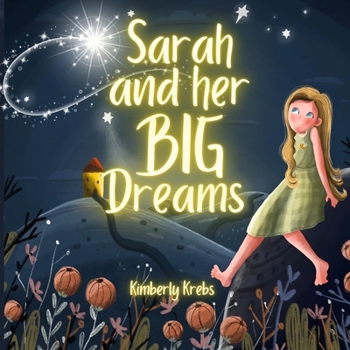 Sarah and her BIG Dreams