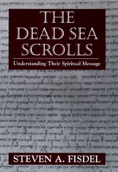 Hardcover Dead Sea Scrolls Understanding Their Spritual Message Book