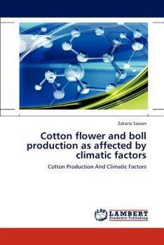 Paperback Cotton flower and boll production as affected by climatic factors Book