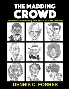 Paperback The Madding Crowd: Caricatures & Commentary from The Advocate 1978-1984 Book