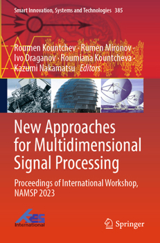 Paperback New Approaches for Multidimensional Signal Processing: Proceedings of International Workshop, Namsp 2023 Book