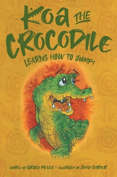 Hardcover Koa the Crocodile: Learns to Jump Book