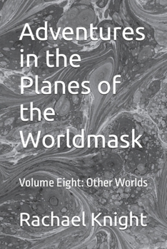 Paperback Adventures in the Planes of the Worldmask: Volume Eight: Other Worlds Book