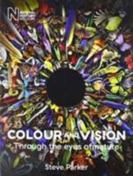Paperback Colour and Vision: Through the Eyes of Nature 2016 [Unknown] Book