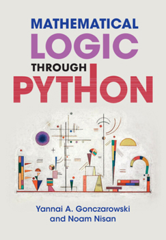 Hardcover Mathematical Logic Through Python Book