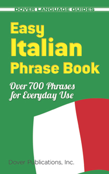 Paperback Easy Italian Phrase Book: Over 770 Phrases for Everyday Use Book