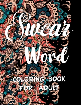 Paperback Swear word coloring book for adult.: Adult swear & motivational coloring book for stress relief & relaxation. Book