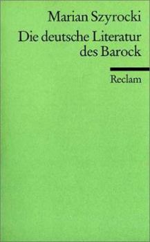 Perfect Paperback Die deutsche Literatur des Barock: Eine Einführung (Universal-Bibliothek, Nr. 9924) (German Edition) [German] Book