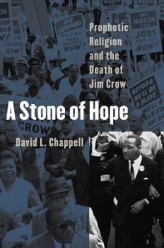 Hardcover A Stone of Hope: Prophetic Religion and the Death of Jim Crow Book