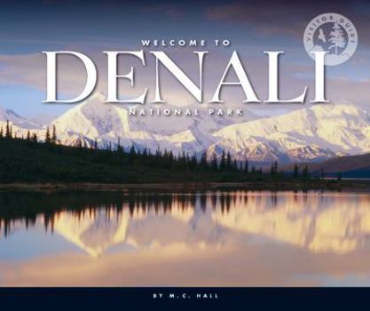 Library Binding Welcome to Denali National Park Book