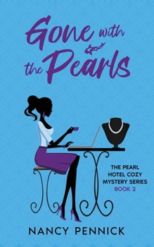 Gone with the Pearls: The Pearl Hotel Cozy Mystery Series