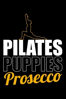 Paperback Pilates. Puppies. Prosecco: Dot Grid Journal, Diary, Notebook, 6x9 inches with 120 Pages. Book