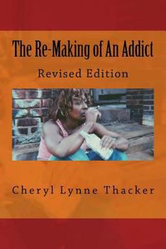 Paperback The Re-Making of an Addict: Revised Edition Book