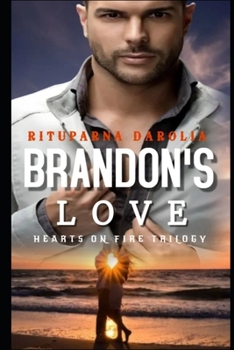 Paperback Brandon's Love (Hearts On Fire Trilogy Book 3) Book