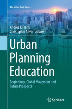 Paperback Urban Planning Education: Beginnings, Global Movement and Future Prospects Book