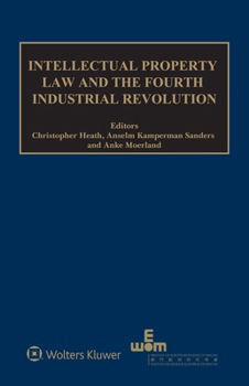 Hardcover Intellectual Property Law and the Fourth Industrial Revolution Book