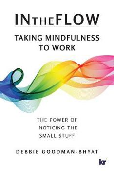Paperback InTheFlow: Taking Mindfulness to Work Book