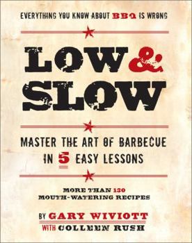 Paperback Low & Slow: Master the Art of Barbecue in 5 Easy Lessons Book