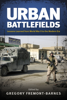 Hardcover Urban Battlefields: Lessons Learned from World War II to the Modern Era Book