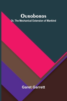 Paperback Ouroboros; or, the mechanical extension of mankind Book