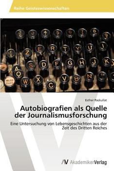 Paperback Autobiografien als Quelle der Journalismusforschung [German] Book