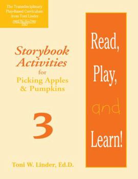 Paperback Read, Play, and Learn!(r) Module 3: Storybook Activities for Picking Apples & Pumpkins Book
