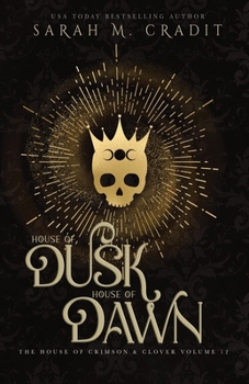 Paperback House of Dusk, House of Dawn: The House of Crimson & Clover Volume XII Book